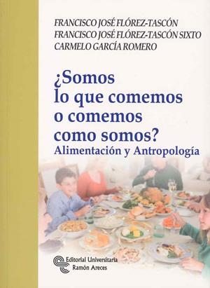 SOMOS LO QUE COMEMOS O COMEMOS COMO SOMOS? | 9788480049290 | FLÓREZ TASCÓN, FRANCISCO JOSÉ/Y OTROS | Galatea Llibres | Llibreria online de Reus, Tarragona | Comprar llibres en català i castellà online