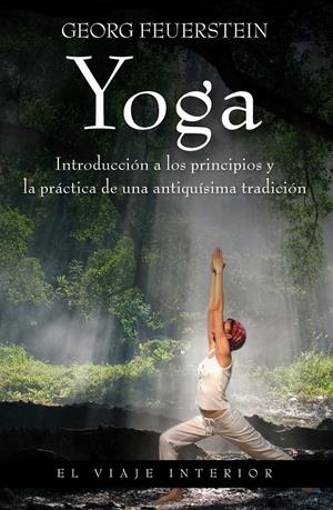 YOGA, EL VIAJE INTERIOR | 9788497545297 | FEUERSTEIN, GEORG | Galatea Llibres | Librería online de Reus, Tarragona | Comprar libros en catalán y castellano online