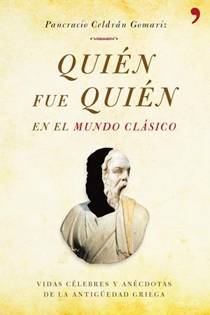 QUIEN FUE QUIEN EN EL MUNDO CLASICO | 9788484609742 | CELDRAN, PANCRACIO | Galatea Llibres | Llibreria online de Reus, Tarragona | Comprar llibres en català i castellà online