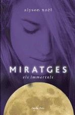 MIRATGES (ELS IMMORTALS, 2) | 9788499322438 | NOEL, ALYSON | Galatea Llibres | Llibreria online de Reus, Tarragona | Comprar llibres en català i castellà online