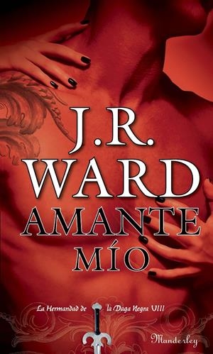 AMANTE MIO (LA HERMANDAD DE LA DAGA NEGRA VIII) | 9788483652312 | WARD, J.R. | Galatea Llibres | Llibreria online de Reus, Tarragona | Comprar llibres en català i castellà online