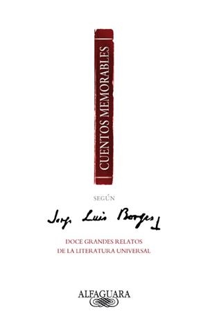 CUENTOS MEMORABLES SEGUN BORGES | 9788420475066 | VV.AA | Galatea Llibres | Llibreria online de Reus, Tarragona | Comprar llibres en català i castellà online