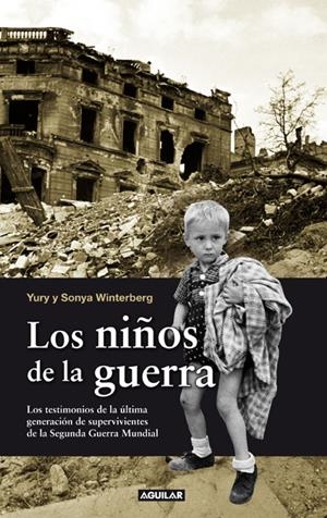 NIÑOS DE LA GUERRA, LOS | 9788403101159 | WINTERBERG, YURY Y SONYA | Galatea Llibres | Llibreria online de Reus, Tarragona | Comprar llibres en català i castellà online