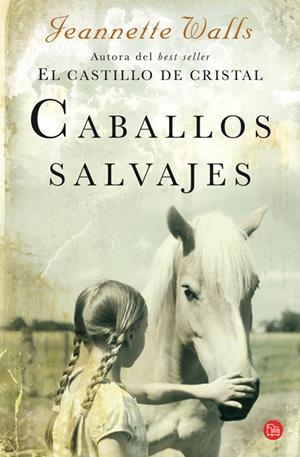 CABALLOS SALVAJES | 9788466315159 | WALLS, JEANNETTE | Galatea Llibres | Librería online de Reus, Tarragona | Comprar libros en catalán y castellano online