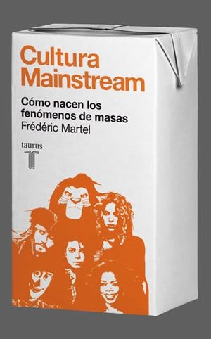 CULTURA MAINSTREAM | 9788430608034 | MARTEL, FREDERIC | Galatea Llibres | Llibreria online de Reus, Tarragona | Comprar llibres en català i castellà online