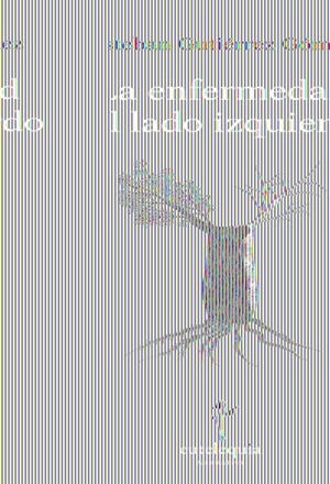 ENFERMEDAD DEL LADO IZQUIERDO | 9788493873325 | GUTIERREZ GOMEZ,ESTEBAN | Galatea Llibres | Librería online de Reus, Tarragona | Comprar libros en catalán y castellano online