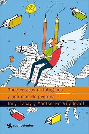 ONCE RELATOS MITOLOGICOS Y UNO MAS DE PROPINA | 9788408099093 | LLACAY, TONI | Galatea Llibres | Librería online de Reus, Tarragona | Comprar libros en catalán y castellano online