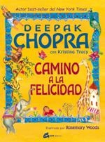 CAMINO A LA FELICIDAD | 9788484453581 | CHOPRA, DEEPAK/TRACY, KRISTINA | Galatea Llibres | Librería online de Reus, Tarragona | Comprar libros en catalán y castellano online