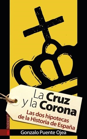 LA CRUZ Y LA CORONA | 9788481366136 | PUENTE OJEA, GONZALO | Galatea Llibres | Llibreria online de Reus, Tarragona | Comprar llibres en català i castellà online