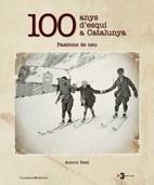 100 ANYS D?ESQUÍ A CATALUNYA. PASSIONS DE NEU (EL PROPER NOVEMBRE A LES LLIBRERI | 9788497914192 | REAL, ANTONI | Galatea Llibres | Librería online de Reus, Tarragona | Comprar libros en catalán y castellano online