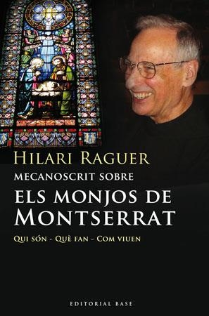 MONJOS DE MONTSERRAT, ELS | 9788492437085 | RAGUER, HILARI | Galatea Llibres | Librería online de Reus, Tarragona | Comprar libros en catalán y castellano online