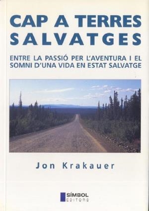 CAP A TERRES SALVATGES | 9788493013585 | KRAKAUER, JON | Galatea Llibres | Llibreria online de Reus, Tarragona | Comprar llibres en català i castellà online