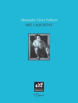 ART I SOCIETAT | 9788493660994 | CIRICI PELLICER, ALEXANDRE | Galatea Llibres | Llibreria online de Reus, Tarragona | Comprar llibres en català i castellà online