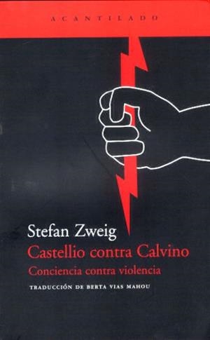 CASTELLIO CONTRA CALVINO. CONCIENCIA CONTRA VIOLENCIA | 9788495359568 | ZWEIG, STEFAN | Galatea Llibres | Librería online de Reus, Tarragona | Comprar libros en catalán y castellano online