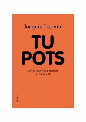 TU POTS | 9788466413541 | LORENTE, JOAQUIN | Galatea Llibres | Llibreria online de Reus, Tarragona | Comprar llibres en català i castellà online