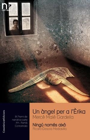 ÀNGEL PER A L'ERIKA I NINGÚ NOMÉS AIXÒ | 9788497918831 | MERCÈ MALÉ GARDELLA I RICARD DESOLA MEDIAVILLA | Galatea Llibres | Librería online de Reus, Tarragona | Comprar libros en catalán y castellano online