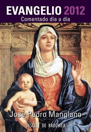 EVANGELIO 2012 COMENTADO DÍA A DÍA | 9788433024879 | MANGLANO CASTELLARY, JOSÉ PEDRO | Galatea Llibres | Llibreria online de Reus, Tarragona | Comprar llibres en català i castellà online