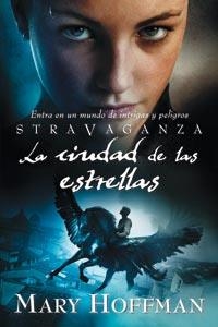 STRAVAGANZA: LA CIUDAD DE LAS ESTRELLAS | 9788427200562 | HOFFMAN, MARY | Galatea Llibres | Llibreria online de Reus, Tarragona | Comprar llibres en català i castellà online
