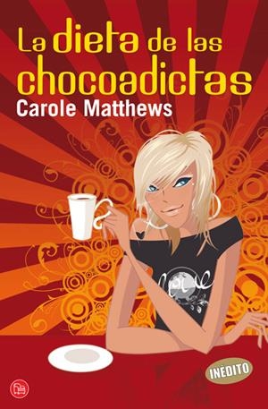 DIETA DE LAS CHOCOADICTAS, LA | 9788466322454 | MATTHEWS, CAROLE | Galatea Llibres | Librería online de Reus, Tarragona | Comprar libros en catalán y castellano online