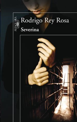 SEVERINA | 9788420406893 | REY ROSA, RODRIGO  | Galatea Llibres | Llibreria online de Reus, Tarragona | Comprar llibres en català i castellà online