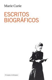 ESCRITOS BIOGRÁFICOS | 9788493871710 | CURIE, MARIE | Galatea Llibres | Librería online de Reus, Tarragona | Comprar libros en catalán y castellano online