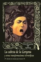 CABEZA DE LA GORGONA, LA. Y OTRAS TRANSFORMACIONES TERRORIFICAS | 9788477026976 | AA.VV. | Galatea Llibres | Librería online de Reus, Tarragona | Comprar libros en catalán y castellano online