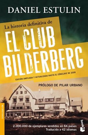HISTORIA DEFINITIVA DEL CLUB BILDERBERG, LA | 9788484531920 | ESTULIN, DANIEL | Galatea Llibres | Librería online de Reus, Tarragona | Comprar libros en catalán y castellano online