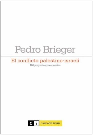 CONFLICTO PALESTINO-ISRAELÍ, EL | 9788493904715 | BRIEGER, PEDRO | Galatea Llibres | Librería online de Reus, Tarragona | Comprar libros en catalán y castellano online
