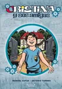 CRISTINA Y SUS AMIGAS 2 | 9788466648547 | CUYAS, MANEL / TURNES, ANTONIO | Galatea Llibres | Librería online de Reus, Tarragona | Comprar libros en catalán y castellano online