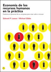 ECONOMÍA DE LOS RECURSOS HUMANOS EN LA PRÁCTICA | 9788495348494 | LAZEAR, EDWARD P./GIBBS, MICHAEL | Galatea Llibres | Librería online de Reus, Tarragona | Comprar libros en catalán y castellano online