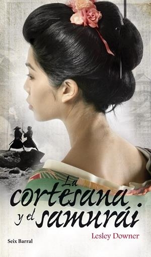 CORTESANA Y EL SAMURAI | 9788432209284 | DOWNER, LESLEY | Galatea Llibres | Llibreria online de Reus, Tarragona | Comprar llibres en català i castellà online