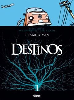 DESTINOS 9. FAMILY VAN | 9788499471273 | GIROUD/ PHILIPPE BONIFAY/ LOÏC MALNATI | Galatea Llibres | Librería online de Reus, Tarragona | Comprar libros en catalán y castellano online