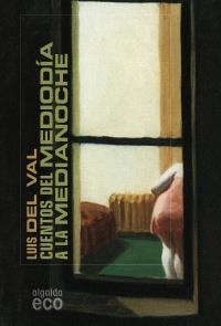 CUENTOS DEL MEDIODÍA A LA MEDIANOCHE | 9788498776508 | DEL VAL VELILLA, LUIS | Galatea Llibres | Llibreria online de Reus, Tarragona | Comprar llibres en català i castellà online