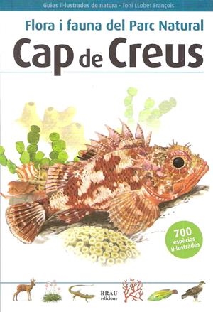 FLORA I FAUNA DEL PARC NATURAL CAP DE CREUS | 9788496905283 | LLOBET FRANÇOIS, TONI | Galatea Llibres | Librería online de Reus, Tarragona | Comprar libros en catalán y castellano online