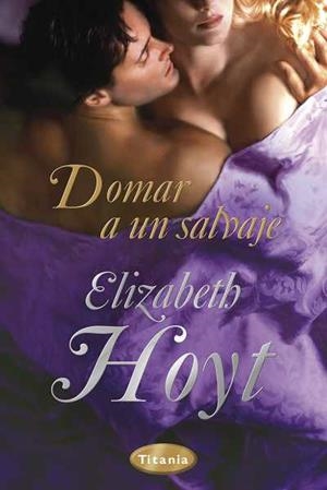 DOMAR A UN SALVAJE | 9788492916085 | HOYT, ELIZABETH | Galatea Llibres | Librería online de Reus, Tarragona | Comprar libros en catalán y castellano online