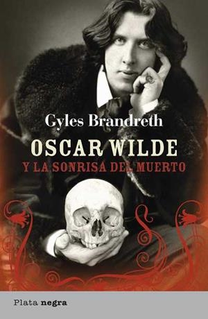 OSCAR WILDE Y LA SONRISA DEL MUERTO | 9788492919062 | BRANDRETH, GYLES | Galatea Llibres | Llibreria online de Reus, Tarragona | Comprar llibres en català i castellà online