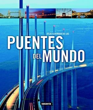 ATLAS ILUSTRADO DE LOS PUENTES DEL MUNDO | 9788467712711 | LOCKE, TIM/LOCKE, ANNE | Galatea Llibres | Librería online de Reus, Tarragona | Comprar libros en catalán y castellano online