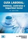 GUÍA LABORAL. NÓMINAS, CONTRATOS Y SEGURIDAD SOCIAL (5ª EDICIÓN) | 9788499640969 | MORUECO GÓMEZ, RAÚL | Galatea Llibres | Librería online de Reus, Tarragona | Comprar libros en catalán y castellano online