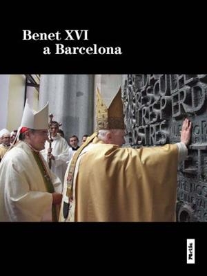 BENET XVI A BARCELONA | 9788498091854 | MARTINEZ SISTACH, LLUÍS | Galatea Llibres | Librería online de Reus, Tarragona | Comprar libros en catalán y castellano online