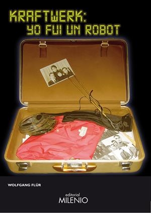 KRAFTWERK: YO FUI UN ROBOT | 9788497434485 | FLÜR, WOLFGANG | Galatea Llibres | Librería online de Reus, Tarragona | Comprar libros en catalán y castellano online
