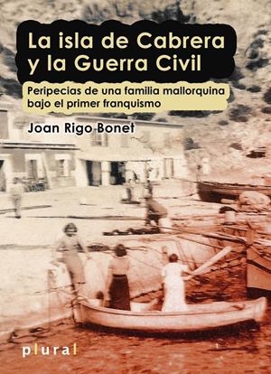 ISLA DE CABRERA Y LA GUERRA, LA | 9788415081692 | RIGO, JOAN | Galatea Llibres | Llibreria online de Reus, Tarragona | Comprar llibres en català i castellà online