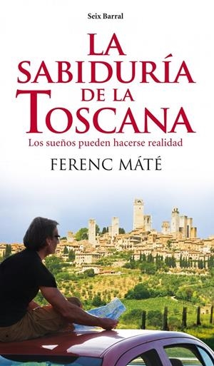 SABIDURIA DE LA TOSCANA, LA | 9788432209291 | MATE, FERENC | Galatea Llibres | Librería online de Reus, Tarragona | Comprar libros en catalán y castellano online