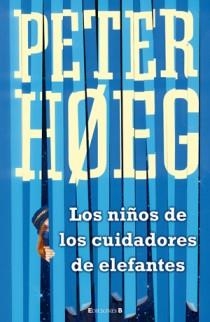 NIÑOS DE LOS CUIDADORES DE ELEFANTES, LOS | 9788466647427 | HOEG, PETER | Galatea Llibres | Llibreria online de Reus, Tarragona | Comprar llibres en català i castellà online