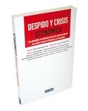 DESPIDO Y CRISIS ECONÓMICA. LOS DESPIDOS ECONÓMICO | 9788498983371 | DESDENTADO, AURELIO | Galatea Llibres | Llibreria online de Reus, Tarragona | Comprar llibres en català i castellà online
