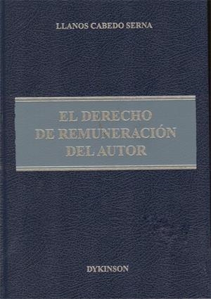 DERECHO DE REMUNERACIÓN DEL AUTOR | 9788499822099 | CABEDO SERNA, LLANOS | Galatea Llibres | Llibreria online de Reus, Tarragona | Comprar llibres en català i castellà online