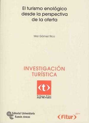 TURISMO ENOLÓGICO DESDE LA PERSPECTIVA DE LA OFERTA | 9788499610283 | GOMEZ RICO, MAR | Galatea Llibres | Librería online de Reus, Tarragona | Comprar libros en catalán y castellano online