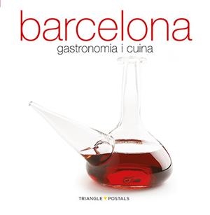 BARCELONA. GASTRONOMIA I CUINA | 9788484784968 | MONNE, TONI / ALEU, ORIOL | Galatea Llibres | Librería online de Reus, Tarragona | Comprar libros en catalán y castellano online