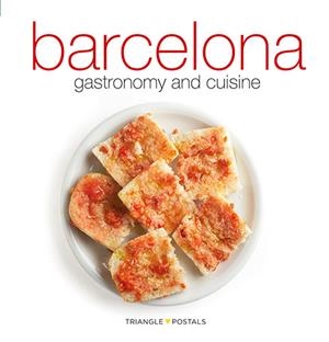 BARCELONA, GASTRONOMY AND CUISINE | 9788484784982 | MONNE, TONI / ALEU, ORIOL | Galatea Llibres | Librería online de Reus, Tarragona | Comprar libros en catalán y castellano online