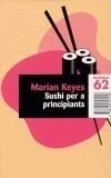 SUSHI PER A PRINCIPIANTS | 9788429753158 | KEYES, MARIAN | Galatea Llibres | Librería online de Reus, Tarragona | Comprar libros en catalán y castellano online