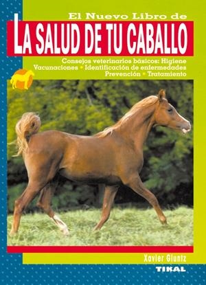 SALUD DE TU CABALLO | 9788430542116 | GLUNTZ, XAVIER | Galatea Llibres | Llibreria online de Reus, Tarragona | Comprar llibres en català i castellà online